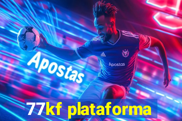 77kf plataforma